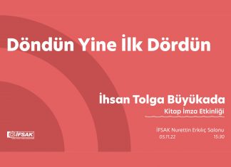 Döndün Yine İlk Dördün – Kitap İmza Etkinliği / İhsan Tolga Büyükada