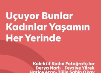 Uçuyor Bunlar / Kadınlar Yaşamın Her Yerinde- Kolektif Kadın Fotoğrafçılar