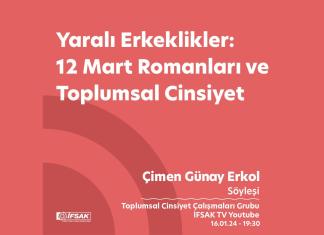 Yaralı Erkeklikler: 12 Mart Romanları ve Toplumsal Cinsiyet – Çimen Günay Erkol