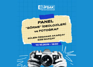 “Görme İdeolojileri ve Fotoğraf” Panel – İFSAK 66. Sezon Açılış Etkinlikleri Kapsamında
